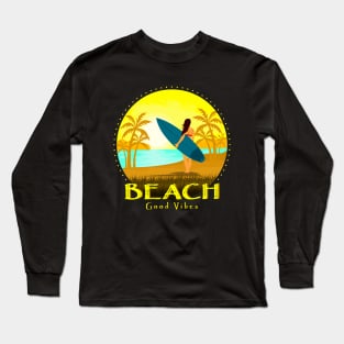 BEACH, GOOD VIBES Long Sleeve T-Shirt